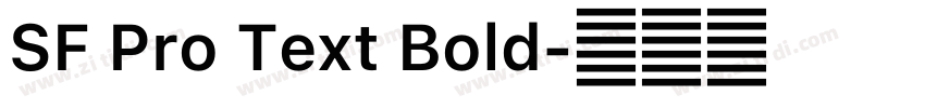 SF Pro Text Bold字体转换 SF Pro Text Bold字体转换